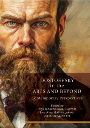 Dostoevsky in the Arts and Beyond: Contemporary Perspectives